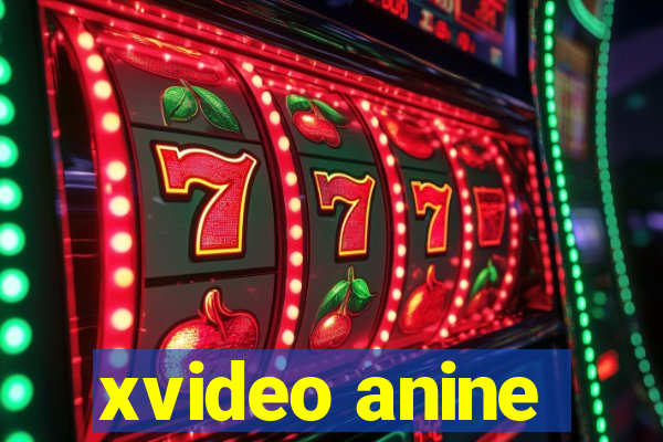 xvideo anine